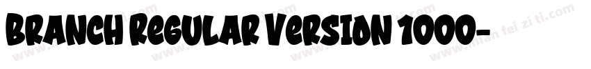 Branch Regular Version 1000字体转换